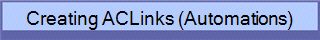 Creating ACLinks (Automations)